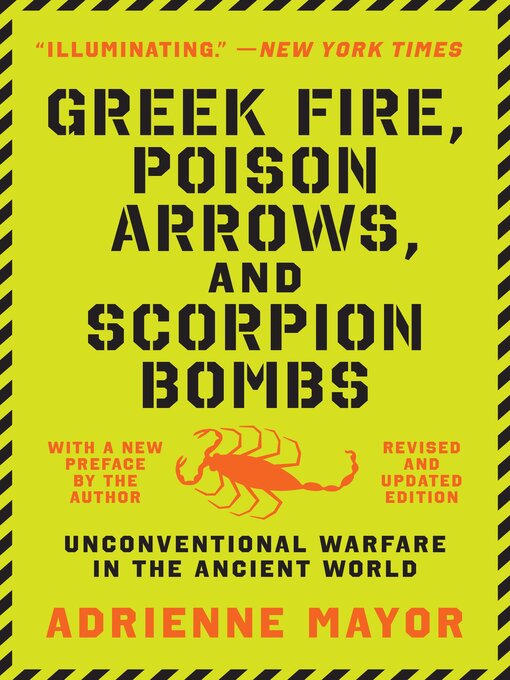 Title details for Greek Fire, Poison Arrows, and Scorpion Bombs by Adrienne Mayor - Wait list